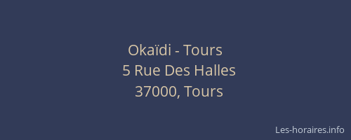 Okaïdi - Tours