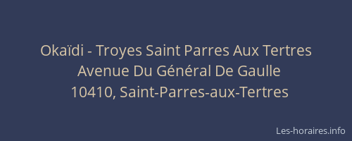 Okaïdi - Troyes Saint Parres Aux Tertres