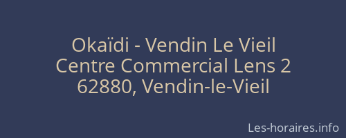 Okaïdi - Vendin Le Vieil