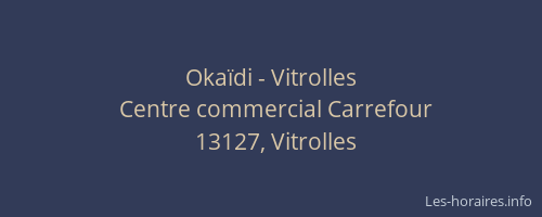 Okaïdi - Vitrolles