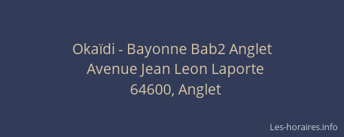 Okaïdi - Bayonne Bab2 Anglet