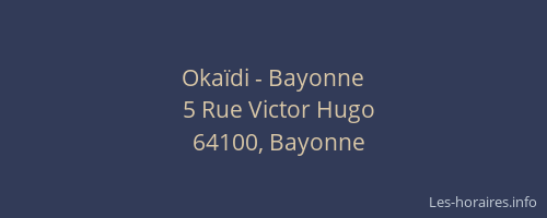 Okaïdi - Bayonne