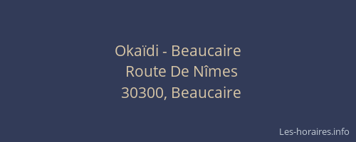 Okaïdi - Beaucaire