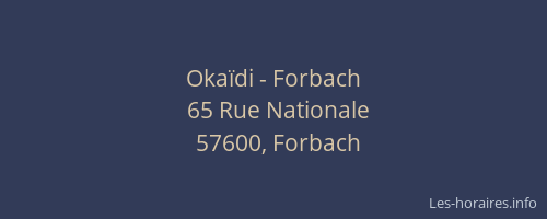 Oka&iuml;di - Forbach