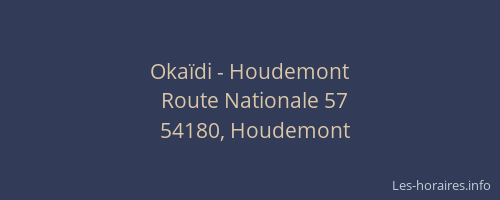 Oka&iuml;di - Houdemont
