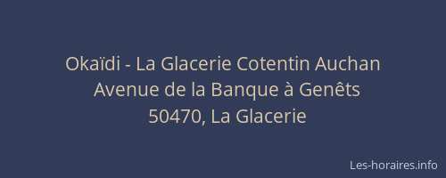 Oka&iuml;di - La Glacerie Cotentin Auchan