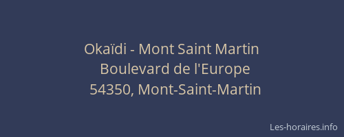 Okaïdi - Mont Saint Martin