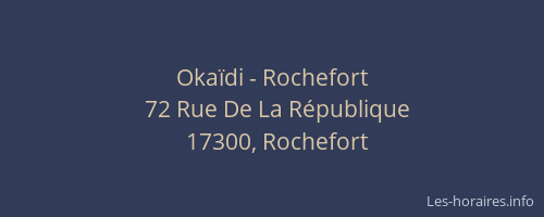 Okaïdi - Rochefort