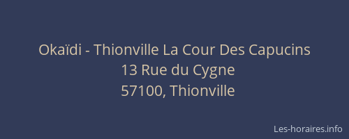 Okaïdi - Thionville La Cour Des Capucins