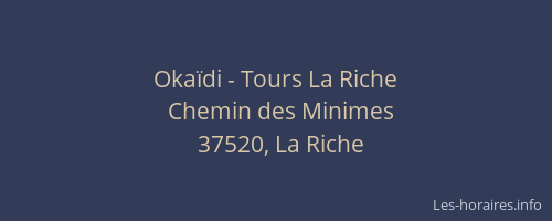 Okaïdi - Tours La Riche