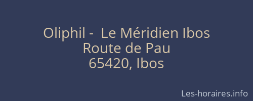 Oliphil -  Le Méridien Ibos