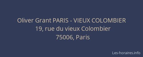 Oliver Grant PARIS - VIEUX COLOMBIER