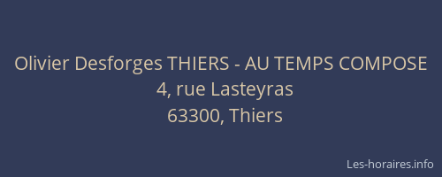 Olivier Desforges THIERS - AU TEMPS COMPOSE