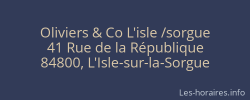 Oliviers & Co L'isle /sorgue