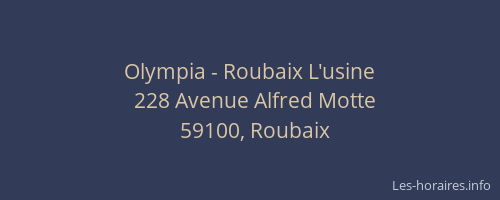 Olympia - Roubaix L'usine