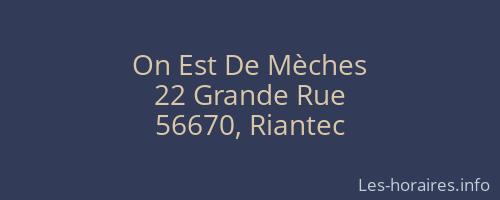 On Est De Mèches