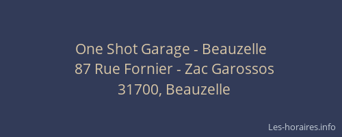 One Shot Garage - Beauzelle