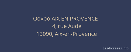 Ooxoo AIX EN PROVENCE