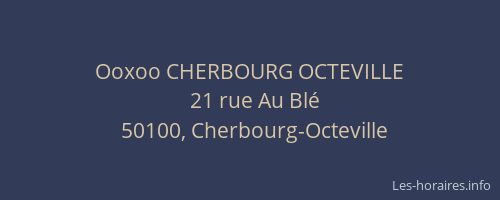 Ooxoo CHERBOURG OCTEVILLE