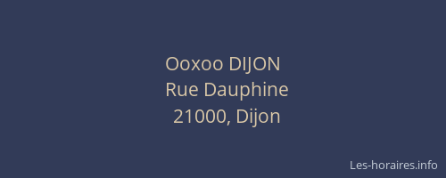 Ooxoo DIJON