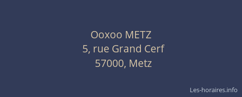 Ooxoo METZ