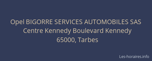 Opel BIGORRE SERVICES AUTOMOBILES SAS