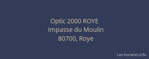 Optic 2000 ROYE