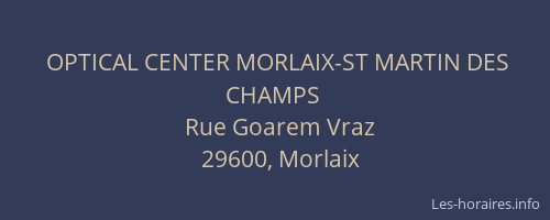 OPTICAL CENTER MORLAIX-ST MARTIN DES CHAMPS