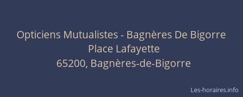 Opticiens Mutualistes - Bagnères De Bigorre