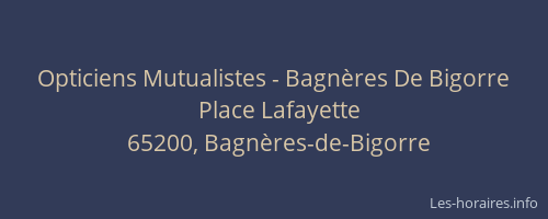 Opticiens Mutualistes - Bagn&egrave;res De Bigorre