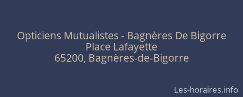 Opticiens Mutualistes - Bagnères De Bigorre