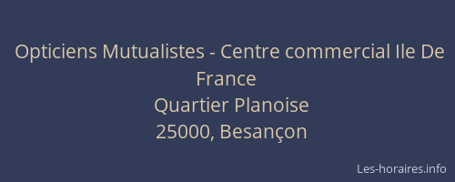 Opticiens Mutualistes - Centre commercial Ile De France