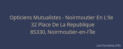 Opticiens Mutualistes - Noirmoutier En L'Ile