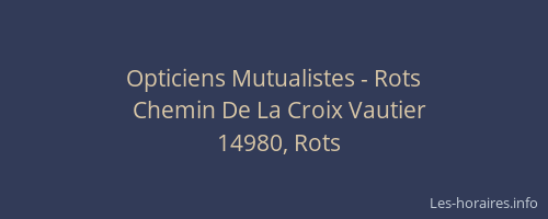 Opticiens Mutualistes - Rots