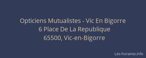 Opticiens Mutualistes - Vic En Bigorre
