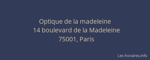 Optique de la madeleine