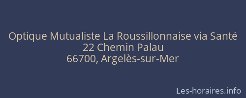 Optique Mutualiste La Roussillonnaise via Santé