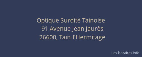 Optique Surdit&eacute; Tainoise