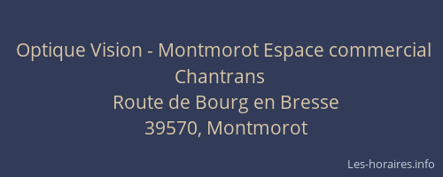 Optique Vision - Montmorot Espace commercial Chantrans