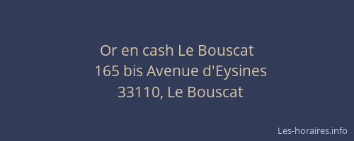 Or en cash Le Bouscat