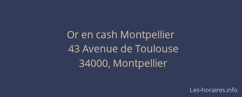Or en cash Montpellier