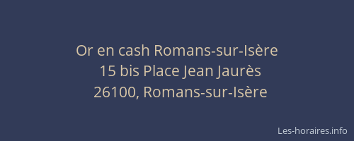 Or en cash Romans-sur-Is&egrave;re