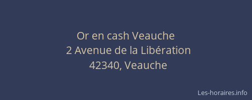 Or en cash Veauche