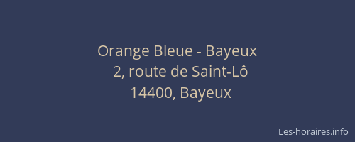 Orange Bleue - Bayeux