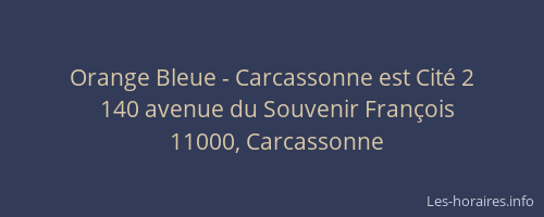 Orange Bleue - Carcassonne est Cité 2
