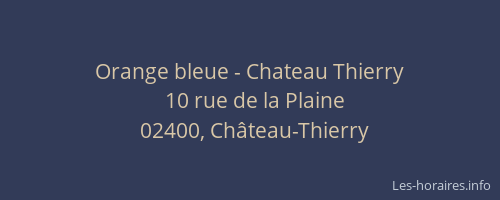 Orange bleue - Chateau Thierry
