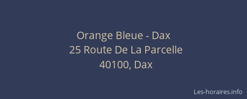 Orange Bleue - Dax