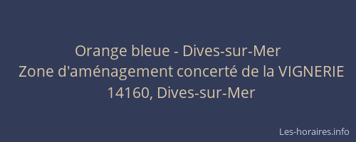 Orange bleue - Dives-sur-Mer