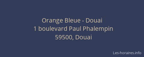 Orange Bleue - Douai
