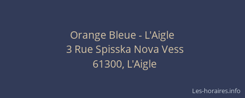 Orange Bleue - L'Aigle
